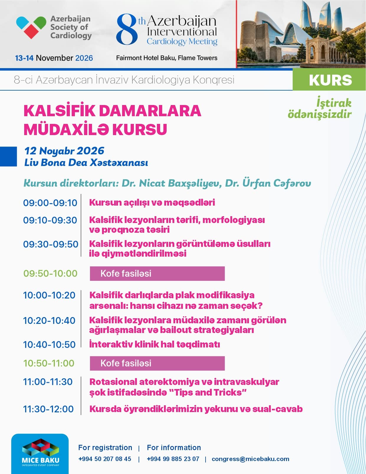 Azərbaycan Kardiologiya Cəmiyyəti İctimai Birliyi tərəfindən invaziv tədris kursu təşkil olunur.